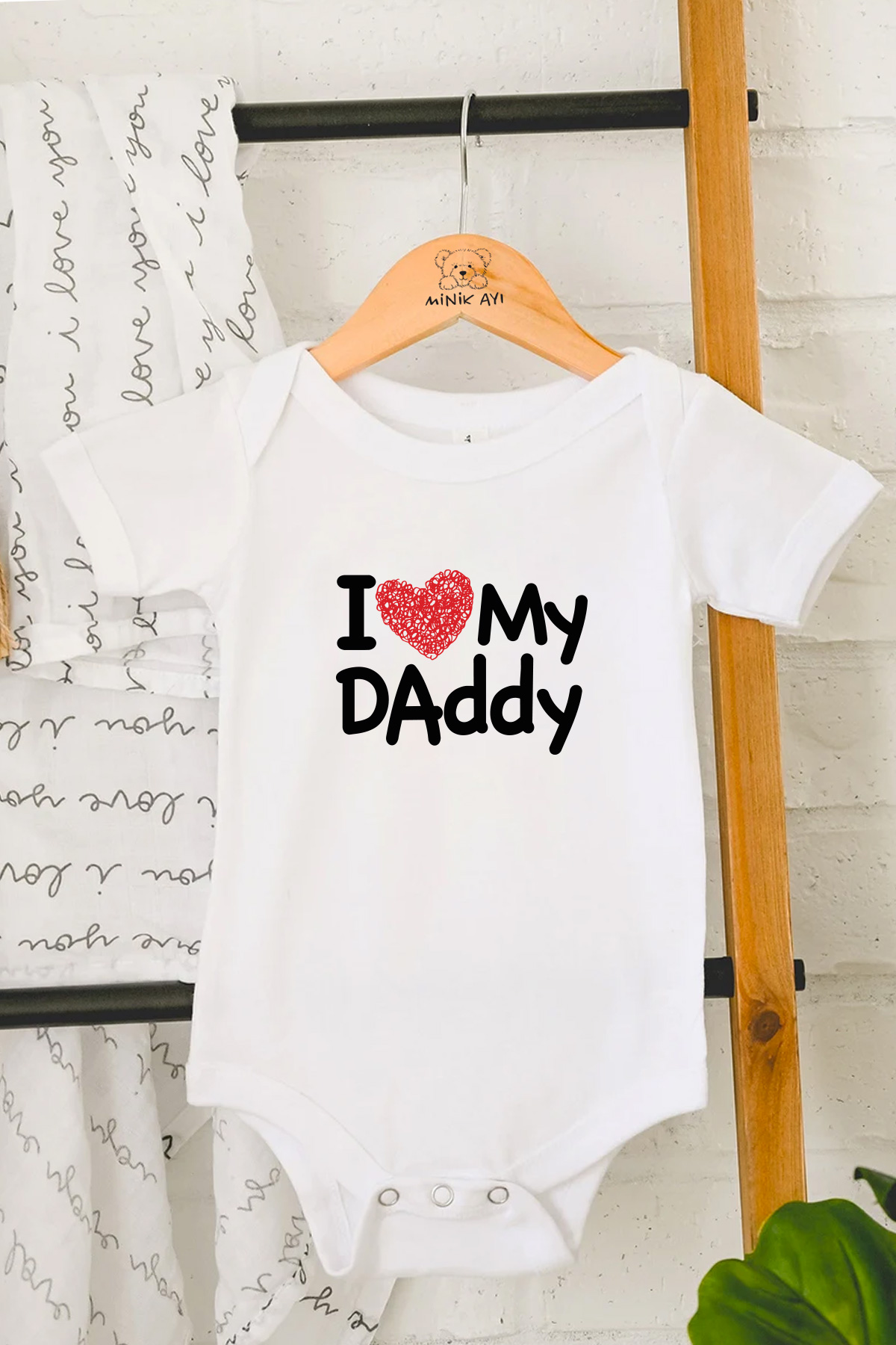I Love MY DAddy Baskılı Bebek Beyaz Body Zıbın - Görsel 5