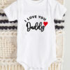 I love you Daddy Baskılı Bebek Beyaz Body Zıbın